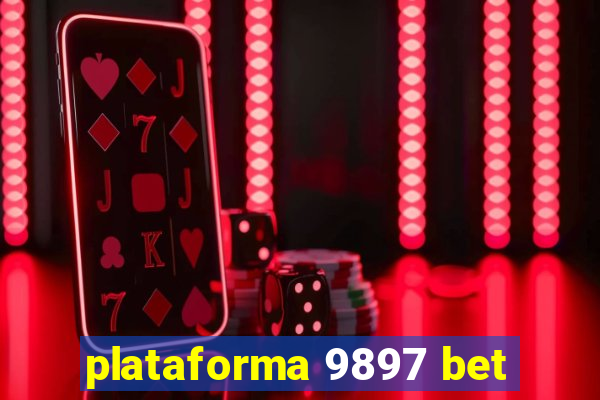 plataforma 9897 bet